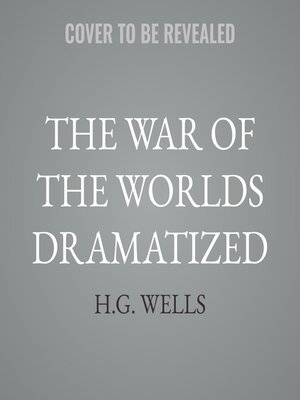 cover image of The War of the Worlds Dramatized